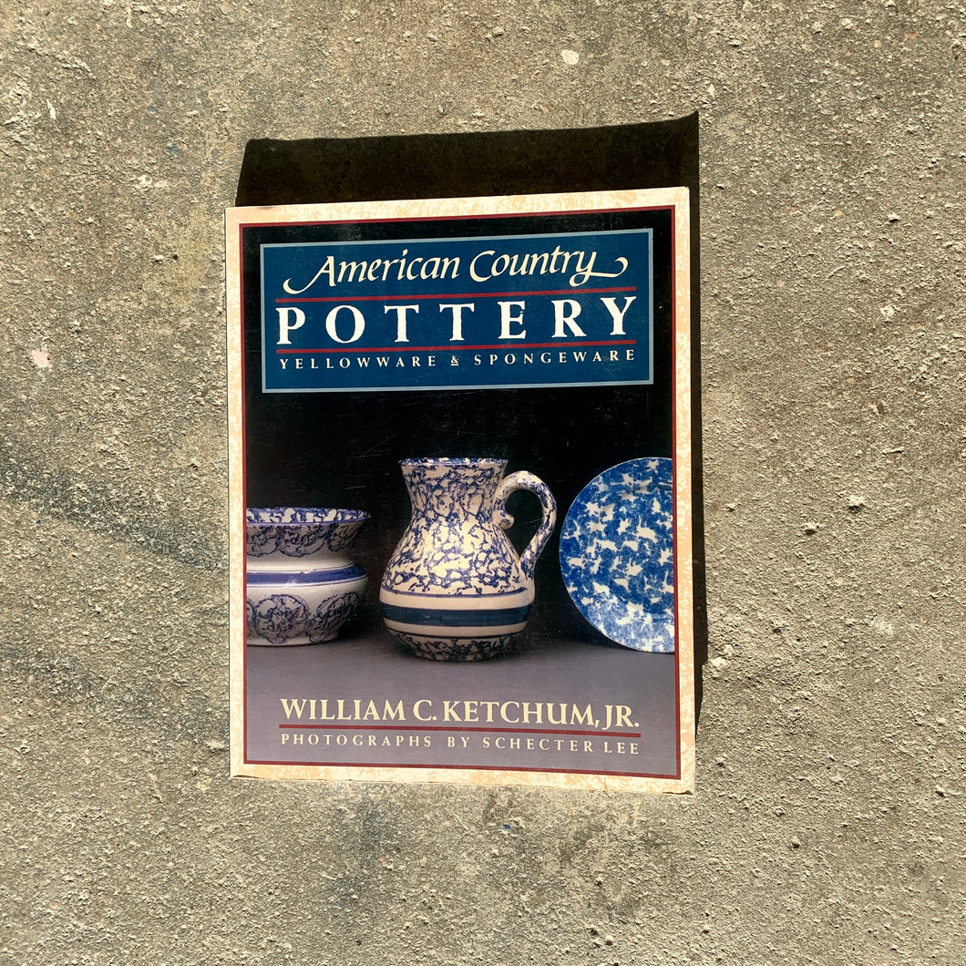 American Country Pottery by William C. Ketchum Jr